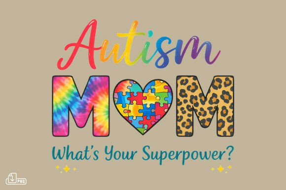 Evaluating the Autism Mom PNG Superpower Awareness Design for Creative Projects
