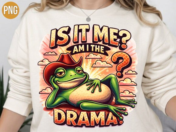 Is It Me Am I the Drama Frog T-shirt PNG: A Digital Asset for Modern Creators
