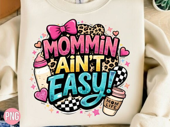 Why the Mommin Aint Easy Leopard PNG Shirt Design Is a Must-Have for Modern Creators